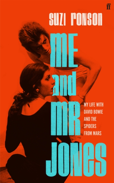 Me and Mr Jones : My Life with David Bowie and the Spiders from Mars, Hardback Book