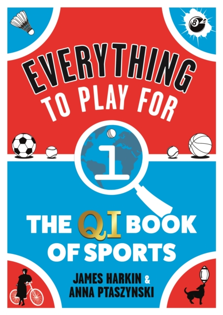 Everything to Play For : The QI Book of Sports, Hardback Book