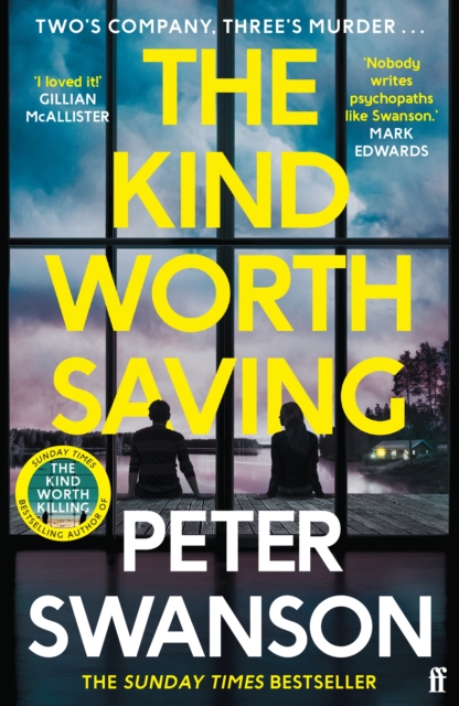 The Kind Worth Saving : 'Nobody writes psychopaths like Swanson.' Mark Edwards, Paperback / softback Book