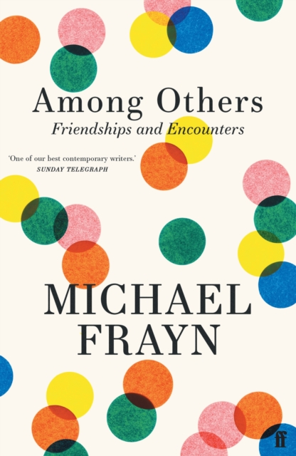 Among Others : Friendships and Encounters, Paperback / softback Book