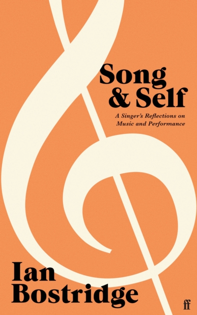 Song and Self : A Singer's Reflections on Music and Performance, Hardback Book
