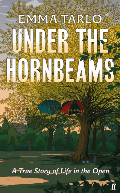 Under the Hornbeams : A true story of life in the open, Hardback Book