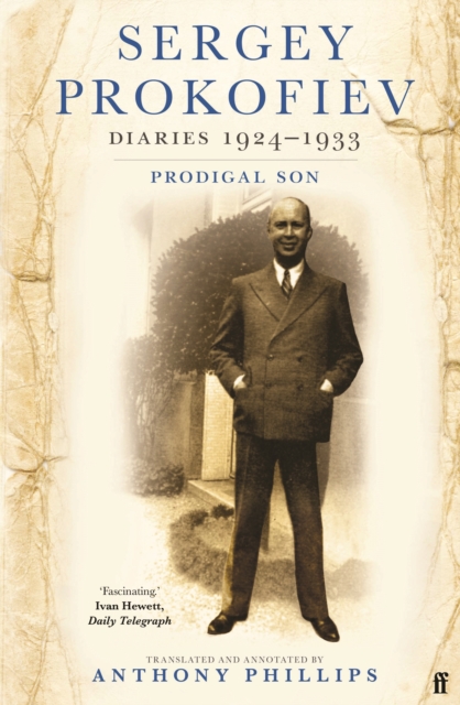 Sergey Prokofiev Diaries 1924-1933 : Prodigal Son, Paperback / softback Book