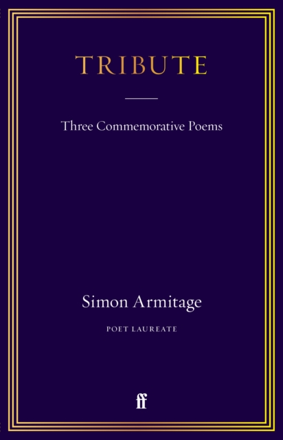 Tribute : Three Commemorative Poems, Hardback Book