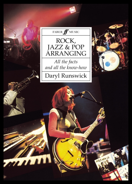 Rock, Jazz and Pop Arranging : All the Facts and All the Know-how, Paperback / softback Book