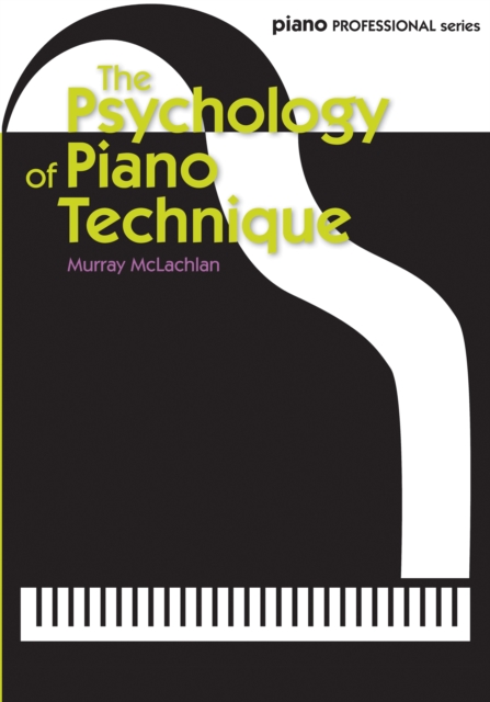 The Psychology of Piano Technique, Sheet music Book
