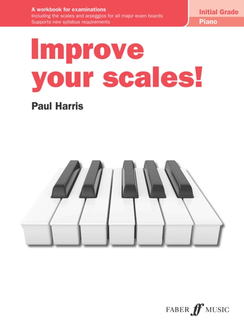 Improve your scales! Piano Initial Grade, Sheet music Book
