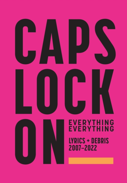 CAPS LOCK ON: Lyrics + Debris 2007-2022, Hardback Book
