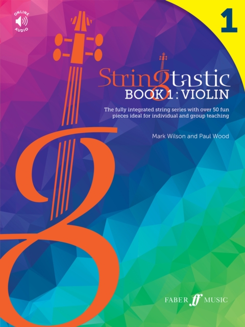 Stringtastic Book 1: Violin : The integrated string series with over 50 fun pieces ideal for individual and group teaching, Sheet music Book