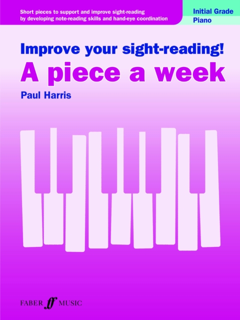 Improve your sight-reading! A piece a week Piano Initial Grade, EPUB eBook