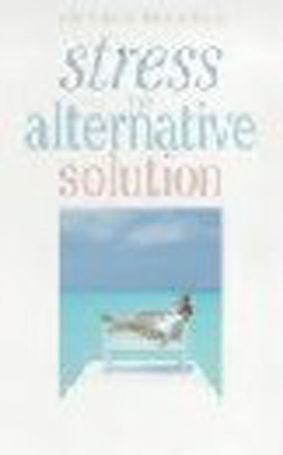 Stress : The Alternative Solution, EPUB eBook