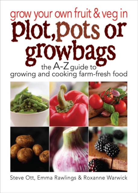 Grow Your Own Fruit and Veg in Plot, Pots or Grow Bags, EPUB eBook