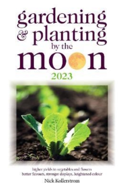 Gardening and Planting by the Moon 2023, Paperback / softback Book