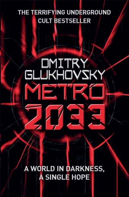 Metro 2033 : The novels that inspired the bestselling games, Paperback / softback Book