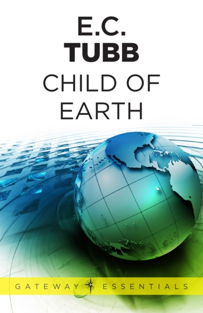 Child of Earth : The Dumarest Saga Book 33, EPUB eBook