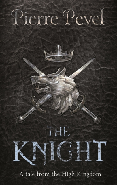 The Knight : A Tale from the High Kingdom, EPUB eBook