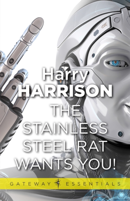 The Stainless Steel Rat Wants You! : The Stainless Steel Rat Book 4, EPUB eBook