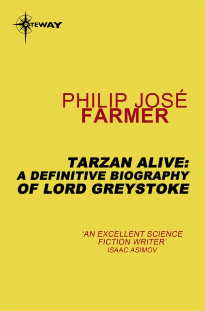 Tarzan Alive : A Definitive Biography of Lord Greystoke, EPUB eBook