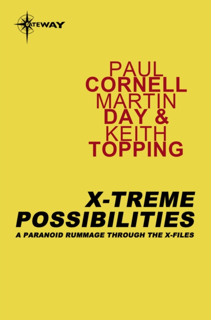 X-Treme Possibilities : A Paranoid Rummage Through The X-Files, EPUB eBook