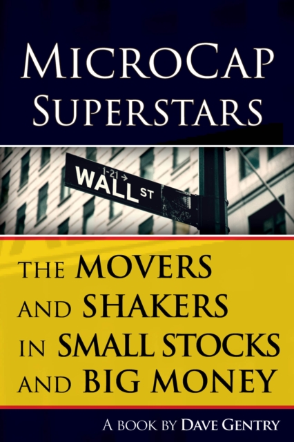 MicroCap Superstars : The Movers and Shakers in Small Stocks, and Big Money, EPUB eBook