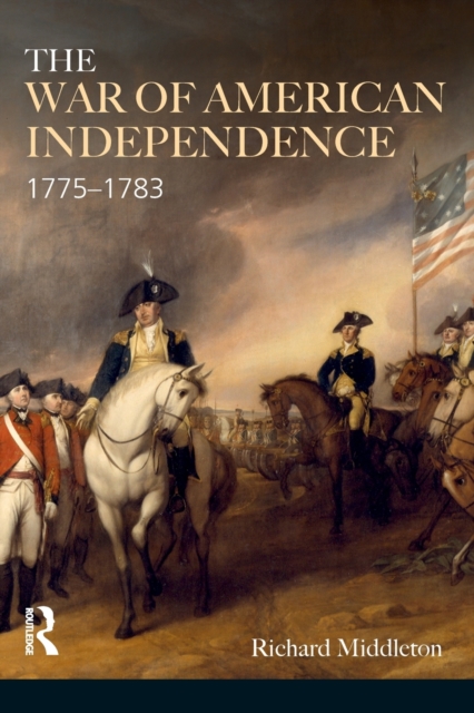 The War of American Independence : 1775-1783, Paperback / softback Book