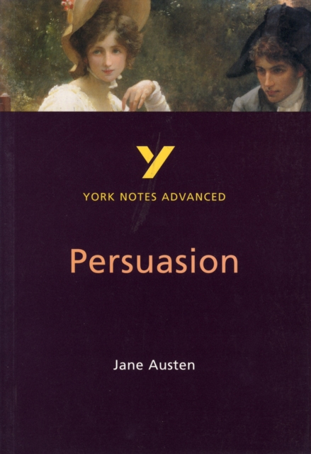 Persuasion: York Notes Advanced everything you need to catch up, study and prepare for and 2023 and 2024 exams and assessments, Paperback / softback Book