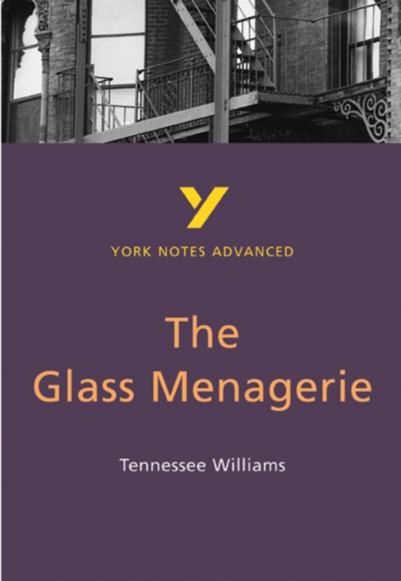 The Glass Menagerie: York Notes Advanced everything you need to catch up, study and prepare for and 2023 and 2024 exams and assessments, Paperback / softback Book