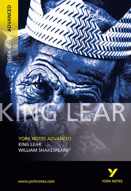 King Lear: York Notes Advanced everything you need to catch up, study and prepare for and 2023 and 2024 exams and assessments, Paperback / softback Book