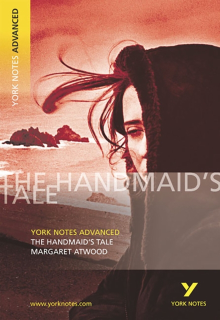 The Handmaid's Tale: York Notes Advanced everything you need to catch up, study and prepare for and 2023 and 2024 exams and assessments, Paperback / softback Book