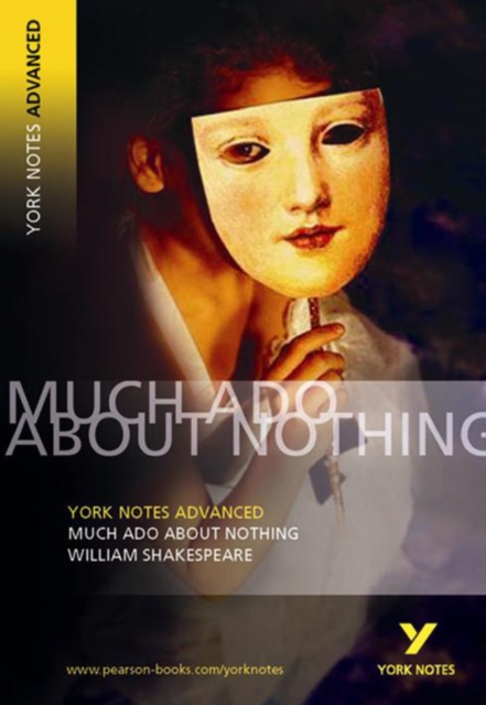 Much Ado About Nothing: York Notes Advanced : everything you need to catch up, study and prepare for 2021 assessments and 2022 exams, Paperback / softback Book