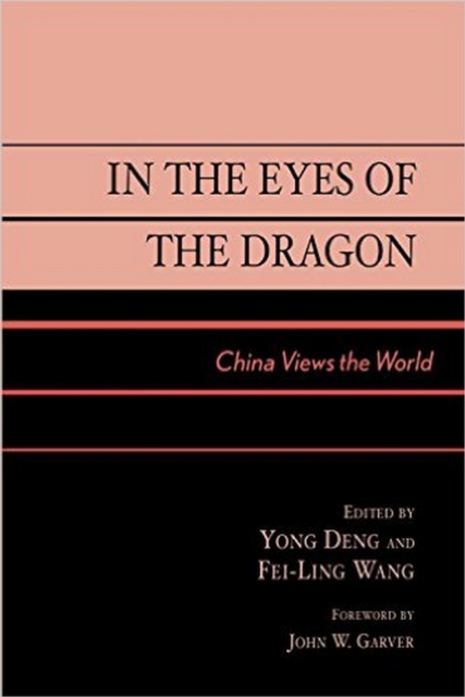 In the Eyes of the Dragon : China Views the World, EPUB eBook