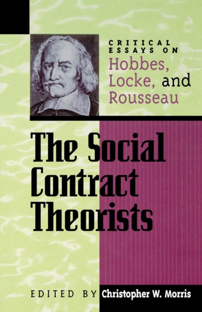 Social Contract Theorists : Critical Essays on Hobbes, Locke, and Rousseau, EPUB eBook
