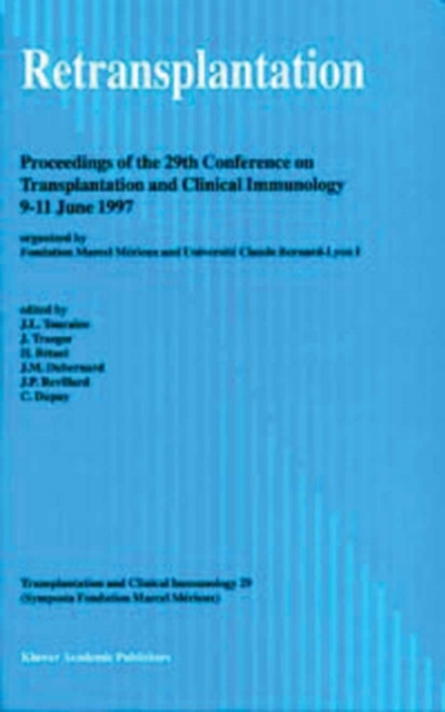 Retransplantation : Proceedings of the 29th Conference on Transplantation and Clinical Immunology, 9-11 June, 1997, PDF eBook
