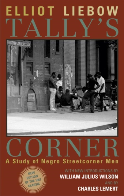 Tally's Corner : A Study of Negro Streetcorner Men, EPUB eBook