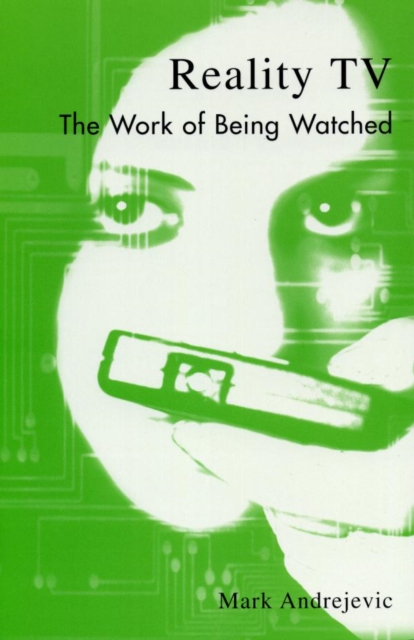 Reality TV : The Work of Being Watched, EPUB eBook