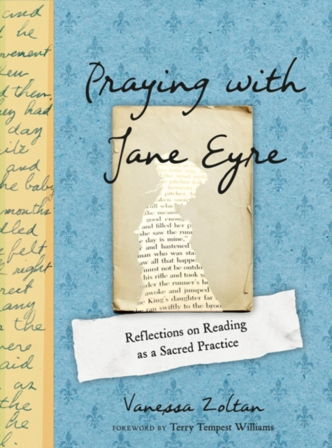 Praying with Jane Eyre : Reflections on Reading as a Sacred Practice, Hardback Book