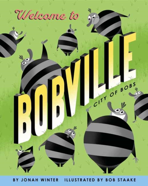 Welcome to Bobville, Hardback Book