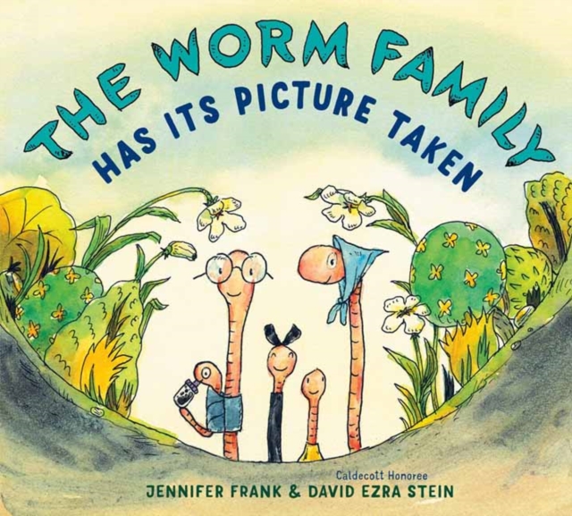 The Worm Family Has Its Picture Taken, Hardback Book