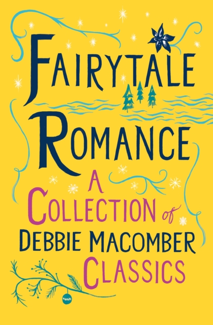 Fairytale Romance: A Collection of Debbie Macomber Classics, EPUB eBook