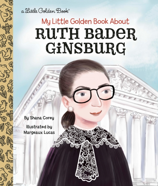 My Little Golden Book About Ruth Bader Ginsburg, Hardback Book