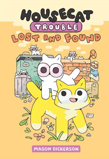 Housecat Trouble: Lost and Found : (A Graphic Novel), Hardback Book