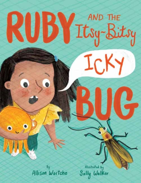 Ruby and the Itsy-Bitsy (Icky) Bug, Hardback Book