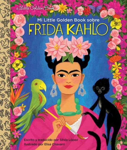 Mi Little Golden Book sobre Frida Kahlo : My Little Golden Book About Frida Kahlo Spanish Edition, Hardback Book