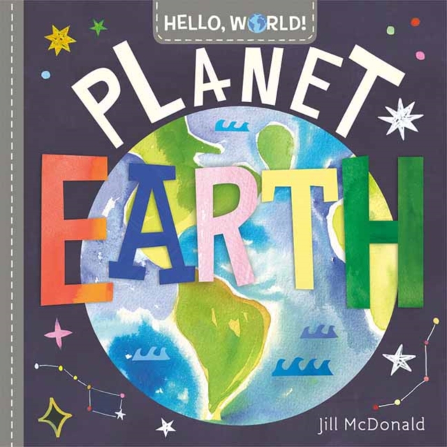 Hello, World! Planet Earth, Board book Book