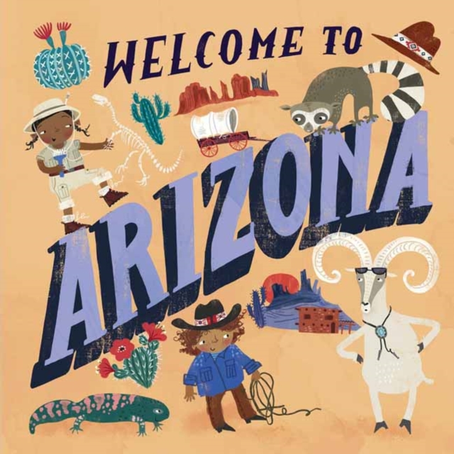 Welcome to Arizona!, Hardback Book
