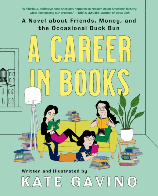 A Career In Books : A Novel about Friends, Money, and the Occasional Duck Bun, Hardback Book