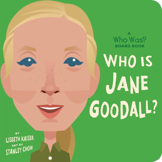 Who Is Jane Goodall?: A Who Was? Board Book, Board book Book