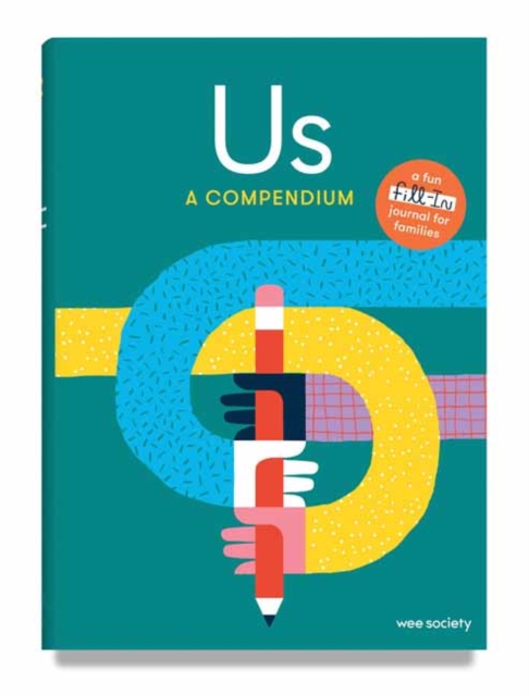 Us: A Compendium : A Fill-In Journal for Kids and Their Grown-ups, Other printed item Book