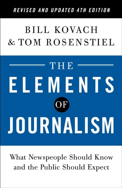 Elements of Journalism, Revised and Updated 4th Edition, EPUB eBook