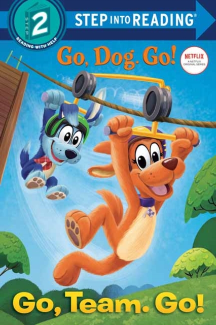 Go, Team. Go! : (Netflix: Go, Dog. Go!), Paperback / softback Book